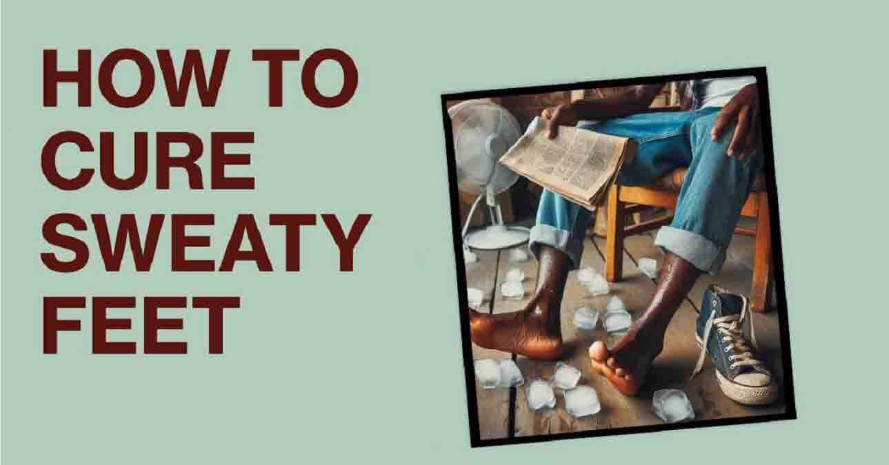 How To Cure Sweaty Feet