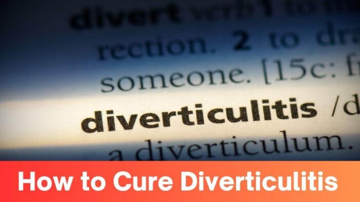How to Cure Diverticulitis