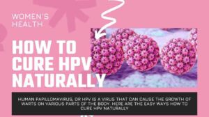 How To Cure HPV Naturally
