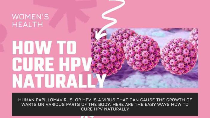 How To Cure HPV Naturally