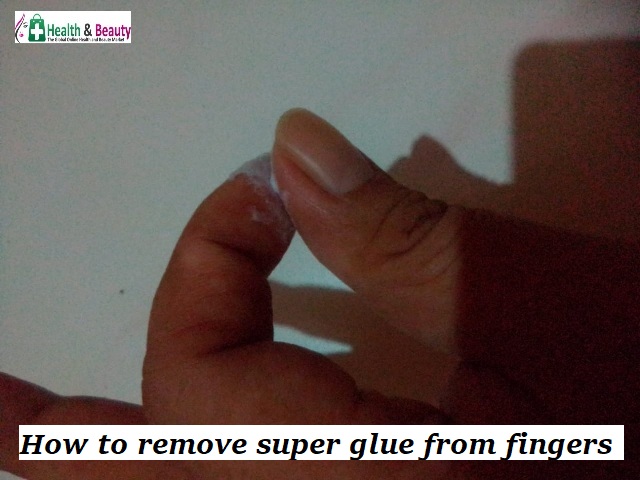 How to remove super glue from fingers