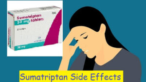 8 Sumatriptan Side Effects, and Dosage