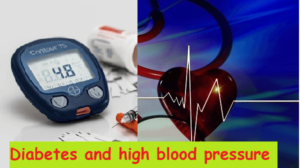 Diabetes and High Blood Pressure: Relationship, Diet, and How To Treat It