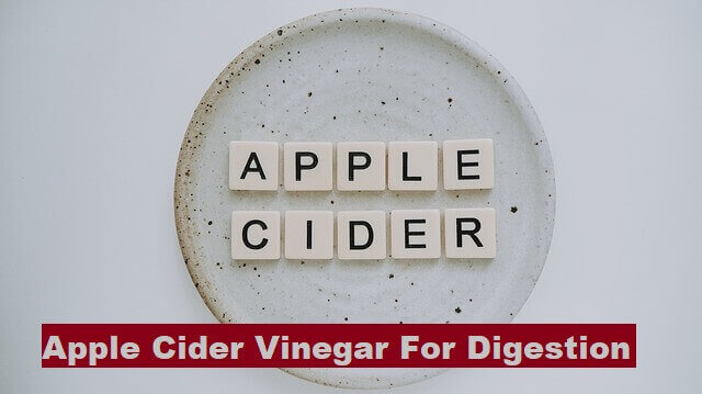 Apple Cider Vinegar For Digestion