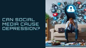 Can Social Media Cause Depression?