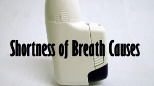 Shortness of Breath Causes