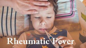 Rheumatic Fever: Causes, 4 Risk Factors, Symptoms, and Diagnosis