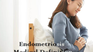 Endometriosis Medical Definition