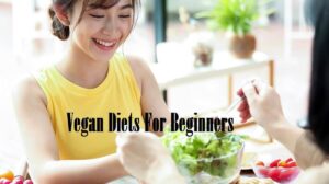 4 Tips on Vegan Diets For Beginners