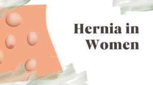 Hernia in Women