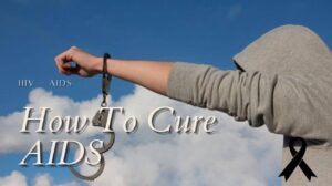 8 Best Ways How To Cure AIDS