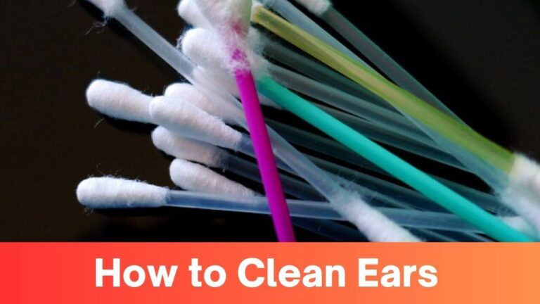 The Ultimate Guide On How To Clean Ears: 4 Expert Tips For Optimal Ear ...