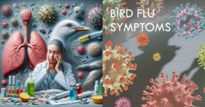 Bird Flu Symptoms: Early Signs That Shouldn’t Be Ignored