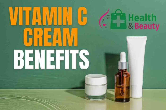 Vitamin C Cream Benefits