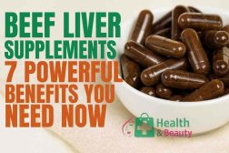 Beef Liver Supplements: 7 Powerful Benefits You Need Now