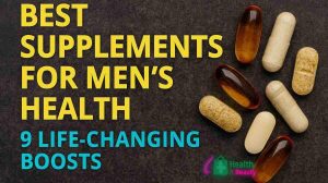 Best Supplements for Men’s Health