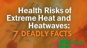 Health Risks of Extreme Heat and Heatwaves